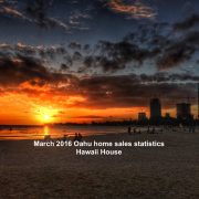 Oahu March 2016 home sales statistics