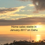 Home sales stable in January 2017 on Oahu