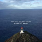 Oahu home sales prices increase Feb 2017