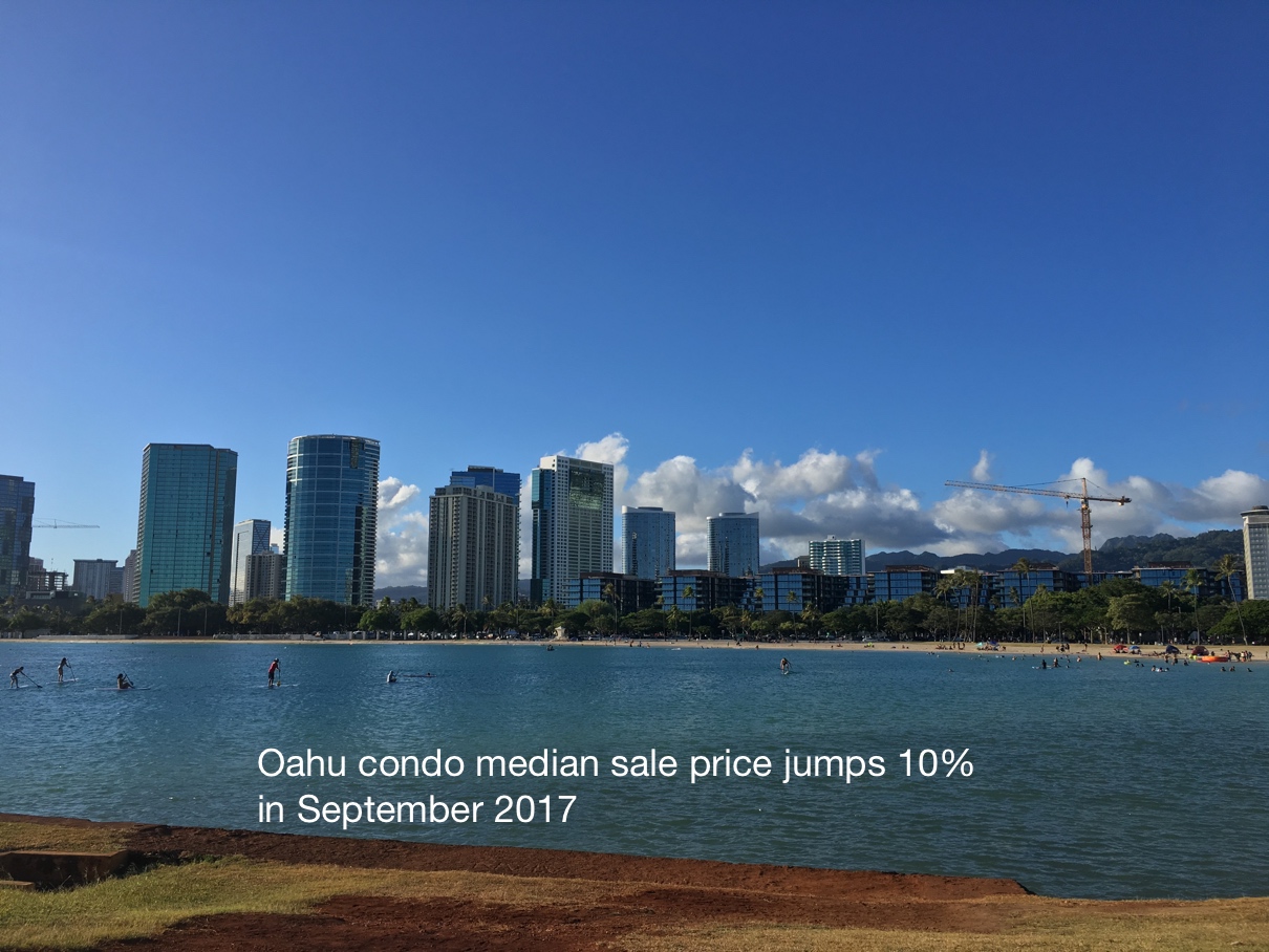 Oahu condo median sale price jumps 10 in September 2017 Hawaii House